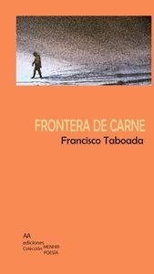 FRONTERA DE CARNE | 9788494323393 | TABOADA, FRANCISCO