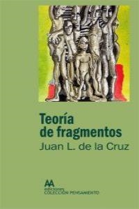 TEORIA DE FRAGMENTOS | 9788493965815 | DE LA CRUZ, JUAN L.