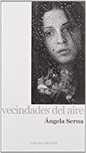 VECINDADES DEL AIRE | 9788493371692 | SERNA, ANGELA