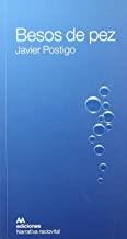 BESOS DE PEZ | 9788493552077 | POSTIGO, JAVIER