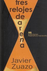 TRES RELOJES DE ARENA | 9788493965839 | ZUAZO, JAVIER