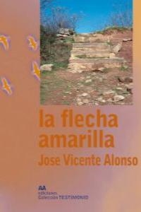 FLECHA AMARILLA, LA | 9788493965877 | ALONSO, JOSE VICENTE