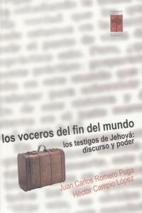 VOCEROS DEL FIN DEL MUNDO, LOS | 9789871300204 | ROMERO / CAMPIO