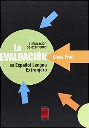 EVALUACION EN ESPAÑOL LENGUA EXTRANJERA, LA | 9789871300136 | PRATI, SILVIA