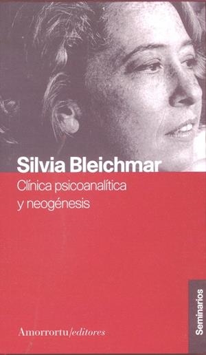 CLINICA PSICOANALITICA Y NEOGENESIS | 9789505180806 | BLEICHMAR, SILVIA