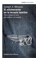 ADOLESCENTE EN LA TERAPIA FAMILIAR, EL (2ªED) | 9789505182480 | MICUCCI, JOSEPH A.