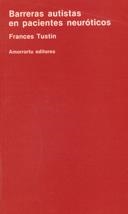 BARRERAS AUTISTAS EN PACIENTES NEUROTICOS | 9789505185054 | TUSTIN, FRANCES