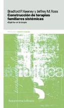 CONSTRUCCION DE TERAPIAS FAMILIARES SISTEMICAS (2ªED) | 9789505181209 | KEENEY / ROSS