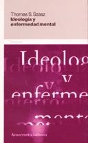 IDEOLOGIA Y ENFERMEDAD MENTAL | 9789505184316 | SZASZ, THOMAS S.