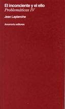 INCONSCIENTE Y EL ELLO, EL (PROBLEMATICAS IV) | 9789505184859 | LAPLANCHE, JEAN