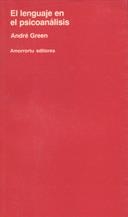 LENGUAJE EN EL PSICOANALISIS, EL | 9789505185467 | GREEN, ANDRE