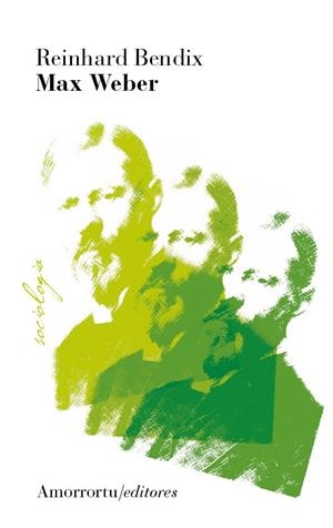 MAX WEBER (3ª ED) | 9789505182275 | BENDIX, REINHARD