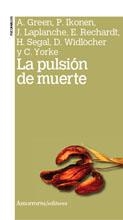 PULSION DE MUERTE, LA NE | 9789505181223 | A. GREEN, P. IKONEN, J. LAPLANCHE, E. RECHARDT, H. SEGAL, D. WIDLÖCHER Y C. YORKE