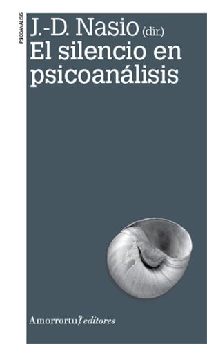 SILENCIO EN PSICOANALISIS, EL (2ª ED) | 9789505181490 | NASIO,  JUAN DAVID