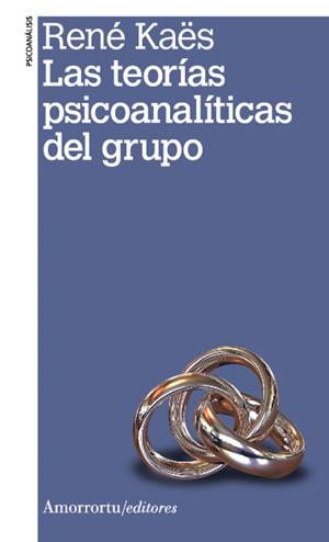 TEORIAS PSICOANALITICAS DEL GRUPO, LAS (2ªED) | 9789505182374 | KAES, RENE