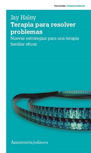TERAPIA PARA RESOLVER PROBLEMAS (3ª ED) | 9789505181667 | HALEY, JAY
