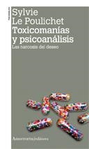 TOXICOMANIAS Y PSICOANALISIS (2ª ED) | 9789505181629 | LE POULICHET, SYLVIE