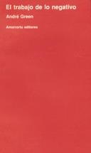 TRABAJO DE LO NEGATIVO, EL | 9789505185542 | GREEN, ANDRE