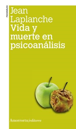 VIDA Y MUERTE EN PSICOANALISIS (2ª ED) | 9789505181582 | LAPLANCHE, JEAN