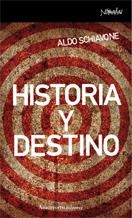 HISTORIA Y DESTINO | 9788461090488 | SCHIAVONE, ALDO