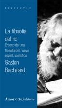 FILOSOFIA DEL NO, LA (2ªED) | 9789505183876 | BACHELARD, GASTON