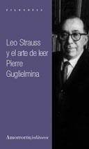 LEO STRAUSS Y EL ARTE DE LEER | 9789505183722 | GUGLIELMINA, PIERRE