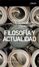 FILOSOFIA Y ACTUALIDAD | 9788461090426 | BADIOU, ALAIN/ZIZEK, SLAVOJ