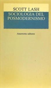 SOCIOLOGIA DEL POSMODERNISMO | 9789505181773 | LASH, SCOTT