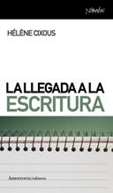 LLEGADA A LA ESCRITURA, LA (2ªED) | 9788461090129 | CIXOUS, HELENE