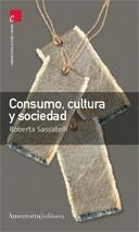CONSUMO CULTURA Y SOCIEDAD | 9789505186662 | SASSATELLI,  ROBERTA