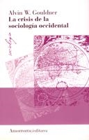 CRISIS DE LA SOCIOLOGIA OCCIDENTAL, LA | 9789505181742 | GOULDNER, ALVIN W.