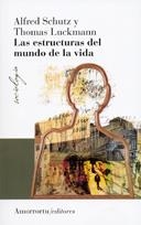 ESTRUCTURAS DEL MUNDO DE LA VIDA | 9789505180653 | SCHUTZ, ALFRED/LUCKMANN, THOMAS