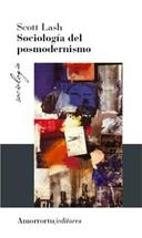 SOCIOLOGIA DEL POSMODERNISMO (2ªED) | 9789505181902 | LASH, SCOTT