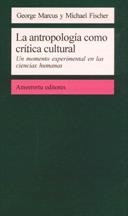 ANTROPOLOGIA COMO CRITICA CULTURAL, LA | 9789505186532 | MARCUS, GEORGE E.