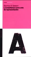ENSEÑANZA COMO ARTE DE REPRESENTACION, LA | 9789505188239 | SARASON, SEYMOUR B.