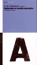REPLANTEAR EL CAMBIO EDUCATIVO ENFOQUE RENOVADOR | 9789505188277 | HARGREAVES, ANDY