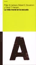 VIDA MORAL EN LA ESCUELA, LA | 9789505188284 | JACKSON, PHILIP W./BOOSTROM, ROBERT E./HANSEN, DAVID T.