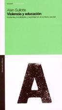 VIOLENCIA Y EDUCACION. INICENDETES, INCIVILIDADES Y AUTORIDAD EN EL CONTEXTO ESCOLAR | 9789505188260 | GUILLOTTE, ALAIN