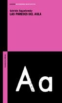 PAREDES DEL AULA, LAS | 9789505188345 | AUGUSTOWS, GABRIELA