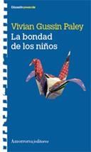 BONDAD DE LOS NIÑOS, LA | 9789505188413 | PALEY, VIVIAN GUSSIN