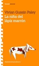 NIÑA DEL LAPIZ MARRON, LA | 9789505188383 | PALEY, VIVIAN GUSSIN