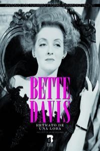 BETTE DAVIS, RETRATO DE UNA LOBA | 9788493606916 | NAVARRO / FERNANDEZ