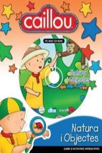 CAILLOU NATURALESA I OBJECTES | 9788493739997