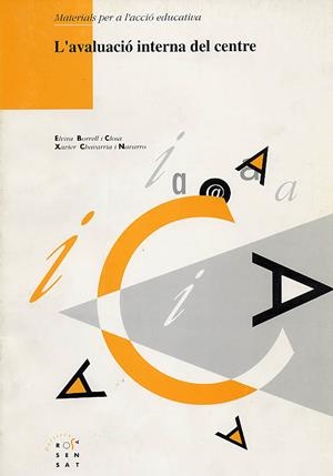 AVALUACIÓ INTERNA DEL CENTRE, L' | 9788489149397 | BORRELL I CLOSA, ELVIRA / CHAVARRIA I NAVARRO, XAVIER
