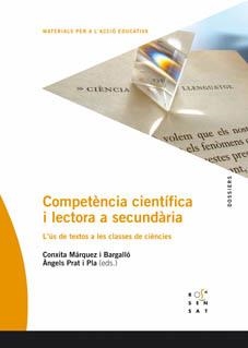 COMPETÈNCIA CIENTÍFICA I LECTORA A SECUNDÀRIA | 9788492748242 | MÁRQUEZ BARGALLÓ, CONXITA / PRAT I PLA, ÀNGELS