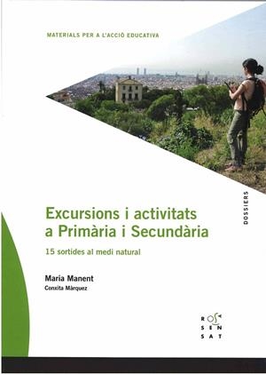 EXCURSIONS I ACTIVITATS A PRIMÀRIA I SECUNDÀRIA | 9788492748594 | MANENT RELATS, MARIA