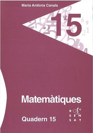 MATEMÀTIQUES. QUADERN 15 | 9788492748938 | CANALS, MARIA ANTÒNIA