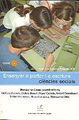 ENSENYAR A PARLAR I A ESCRIURE CIÈNCIES SOCIALS | 9788495988546 | CASAS, MONTSERRAT / BARCELÓ, VICTÒRIA / BOSCH, DOLORS