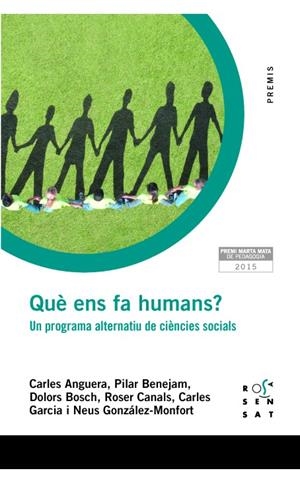 QUÈ ENS FA HUMANS | 9788494381393 | ANGUERA CEREROLS, CARLES / BENEJAM ARGUIMBAU, PILAR / BOSCH MESTRES, DOLORS