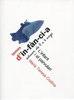 INFANT I EL PARVULARI, L' | 9788492748822 | CODINA MIR, MARIA TERESA